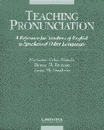 Teaching Pronunciation: A Reference for Teachers of English to Speakers of Other Languages,Used