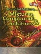 Mixtures, Compounds, & Solutions (Material Matters),Used