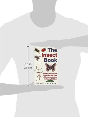 The Insect Book: A Basic Guide to the Collection and Care of Common Insects for Young Children,Used