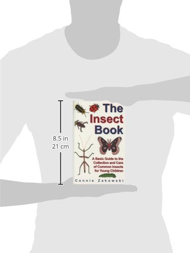 The Insect Book: A Basic Guide to the Collection and Care of Common Insects for Young Children,Used