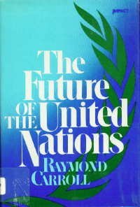 The Future of the United Nations (An Impact Book),Used