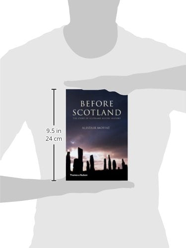 Before Scotland: The Story of Scotland Before History,New