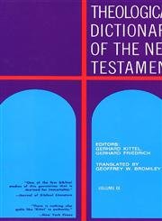 Theological Dictionary Of The New Testament (Volume Ix),New