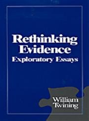 Rethinking Evidence: Exploratory Essays,New