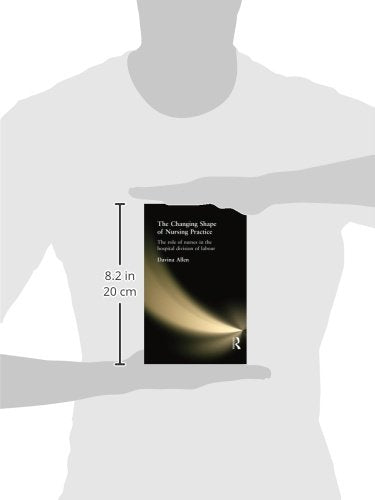 The Changing Shape of Nursing Practice,Used