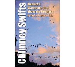 Chimney Swifts: America's Mysterious Birds above the Fireplace (Volume 37) (Louise Lindsey Merrick Natural Environment Series),New