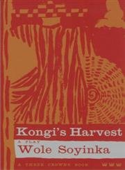Kongi'S Harvest: A Play (Three Crowns Books)