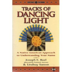 Tracks of Dancing Light: A Native American Approach to Understanding Your Name (Earth Quest),Used