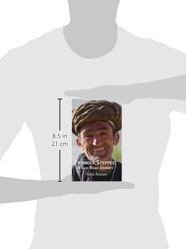 Friendly Steppes: A Silk Road Journey,Used