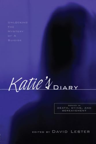 Katie's Diary: Unlocking the Mystery of a Suicide,Used