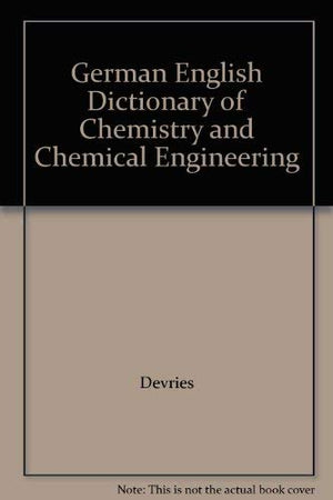 German English Dictionary of Chemistry and Chemical Engineering,Used