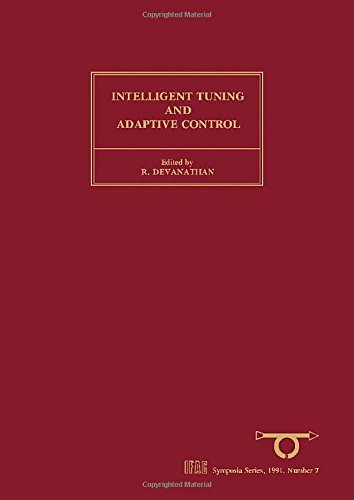 Intelligent Tuning and Adaptive Control (International Federation of Automatic Control 1991 Symposium) (Volume 7),Used
