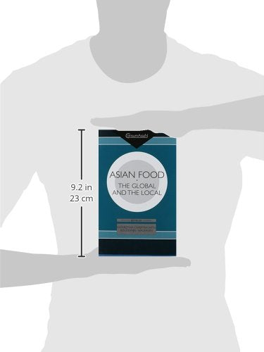 Asian Food: The Global And The Local (Consumasian)