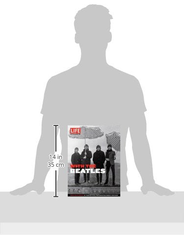 Life With The Beatles: Inside Beatlemania, By Their Official Photographer Robert Whitaker (Life Great Photographers Series)