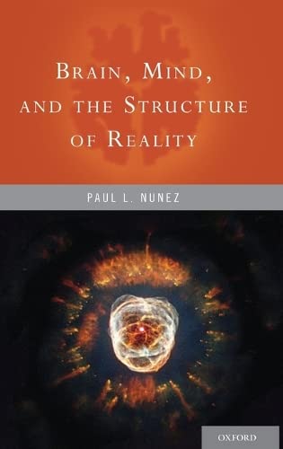 Brain, Mind, And The Structure Of Reality,Used