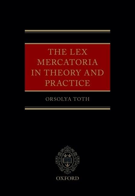 The Lex Mercatoria in Theory and Practice,Used