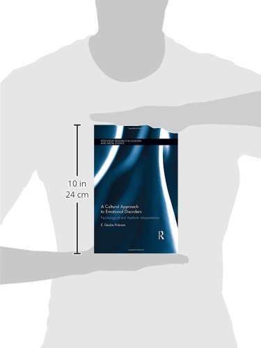 A Cultural Approach to Emotional Disorders: Psychological and Aesthetic Interpretations (Routledge Research in Cultural and Medi,Used