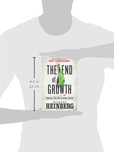 The End of Growth: Adapting to Our New Economic Reality,New
