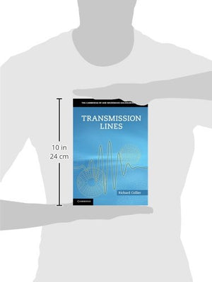 Transmission Lines: Equivalent Circuits, Electromagnetic Theory, and Photons (The Cambridge RF and Microwave Engineering Series),Used