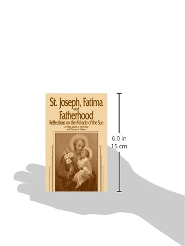 St. Joseph, Fatima and Fatherhood: Reflections on the Miracle of the Sun,Used