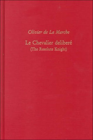 Le Chevalier Deliber / The Resolute Knight (Medieval & Renaissance Texts & Studies),Used