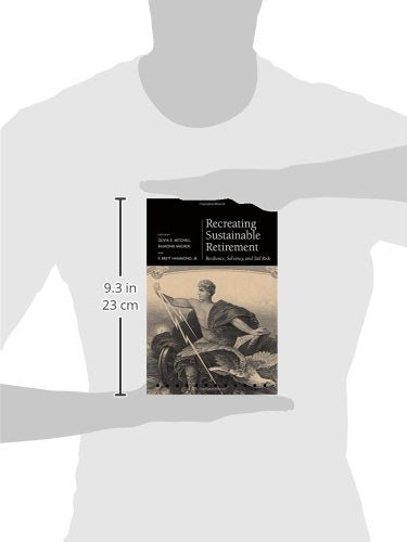Recreating Sustainable Retirement: Resilience, Solvency, and Tail Risk (Pension Research Council Series),Used