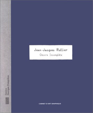 JeanJacques Rullier: Oeuvre incomplete (CABINET ART GRAPHIQUE (INACTIF) (French Edition),Used