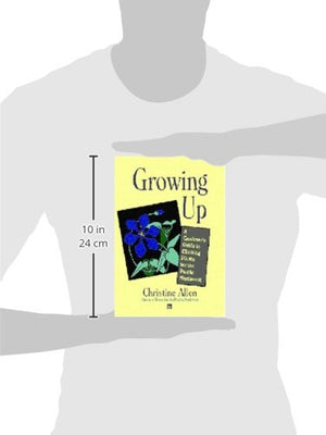 Growing Up: Climbing Plants for the Pacific Northwest,Used