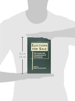 Elections for Sale: The Causes And Consequences of Vote Buying,Used