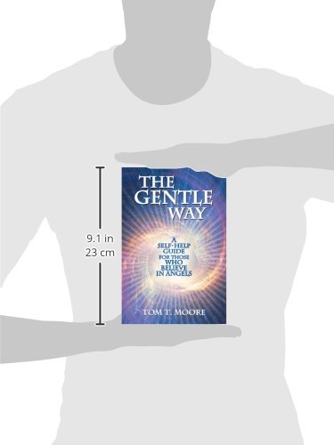 The Gentle Way: A SelfHelp Guide for those who Believe in Angels,Used