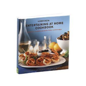 Nordstrom Entertaining at Home Cookbook: Delicious Recipes for Memorable Gatherings,Used