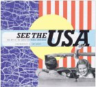 See the USA: The Art of the American Travel Brochure,Used
