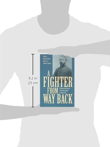 A Fighter From Way Back: The Mexican War Diary Of Lt. Daniel Harvey Hill, 4Th Artillery, Usa,New