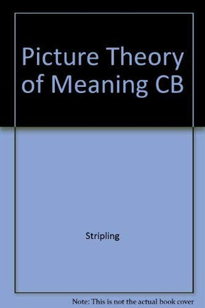 Picture Theory of Meaning: An Interpretation of Wittgenstein's Tractatus LogicoPhilosophicus.,Used