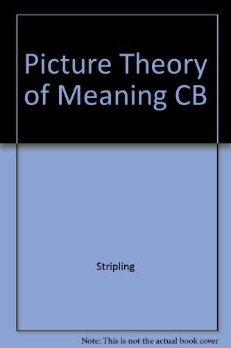 Picture Theory of Meaning: An Interpretation of Wittgenstein's Tractatus LogicoPhilosophicus.,Used