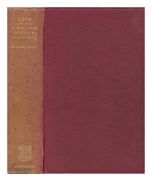 Life on the English Manor: A Study of Peasant Conditions 11501400 (Cambridge Studies in Medieval Life and Thought: Fourth Serie,Used