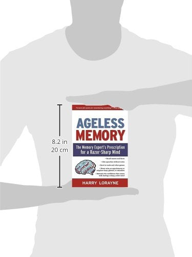 Ageless Memory: The Memory Expert'S Prescription For A Razorsharp Mind