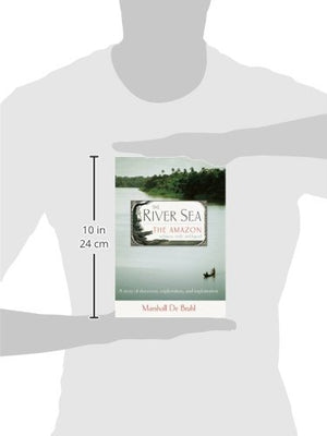 The River Sea: The Amazon in History, Myth, and Legend,Used