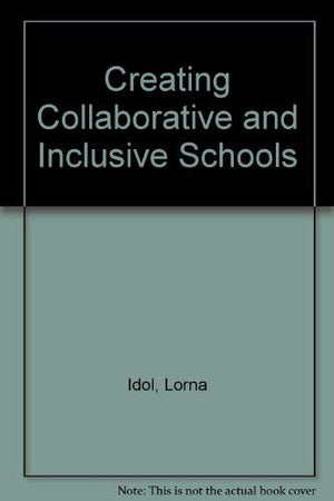 Creating Collaborative and Inclusive Schools,Used
