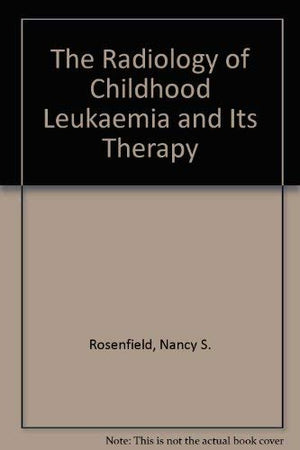 Radiology of Childhood Leukemia and Its Therapy,Used