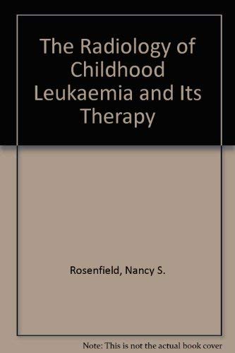 Radiology of Childhood Leukemia and Its Therapy,Used