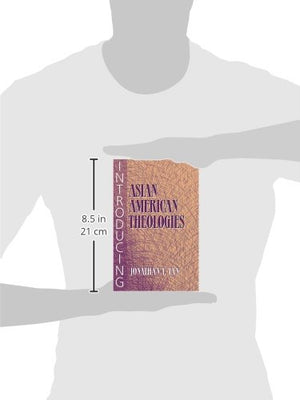 Introducing Asian American Theologies,New