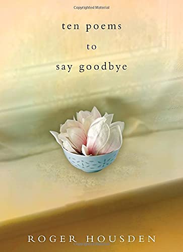 Ten Poems To Say Goodbye,New