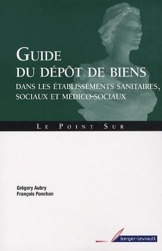 GUIDE DU DEPOT DE BIENS 2E ED,Used