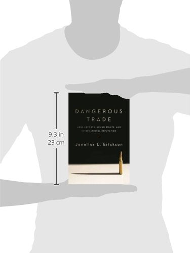 Dangerous Trade: Arms Exports, Human Rights, and International Reputation,Used