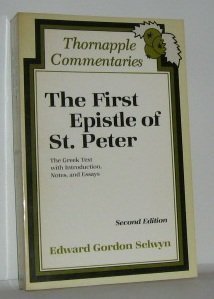 The First Epistle of St. Peter: The Greek Text With Introduction, Notes, and Essays (Thornapple Commentaries),New