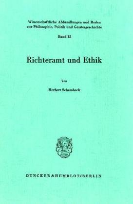 Richteramt Und Ethik (Wissenschaftliche Abhandlungen Und Reden Zur Philosophie, Po) (German Edition),New