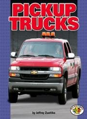 Pickup Trucks (Pull Ahead Books  Mighty Movers),New