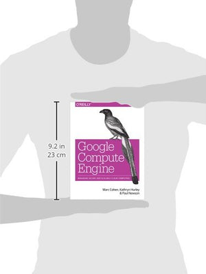 Google Compute Engine: Managing Secure and Scalable Cloud Computing,New