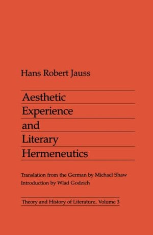 Aesthetic Experience and Literary Hermeneutics (Volume 3) (Theory and History of Literature),Used